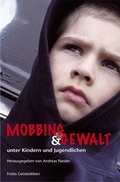 Cover: Mobbing und Gewalt unter Kindern und Jugendlichen - Freies Geistesleben