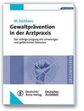 Cover: Gewaltpr&auml;vention in der Arztpraxis - Deutscher &Auml;rzteverlag