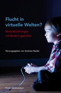 Cover: Flucht in virtuelle Welten? - Freies Geistesleben