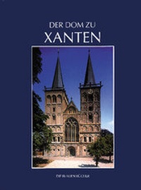 Abbildung von: Der Dom zu Xanten und seine Kunstschätze - Langewiesche, K R