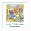 Cover: Von Josef und seinen Br&uuml;dern den Kindern erz&auml;hlt - Butzon & Bercker
