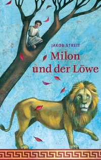 Enlarge image Cover: Milon und der Löwe - Freies Geistesleben