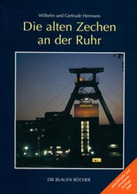 Abbildung von: Die alten Zechen an der Ruhr - Langewiesche, K R