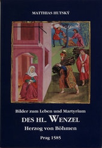 Abbildung von: Bilder zum Leben und Martyrium des Hl. Wenzel Herzog von Böhmen, Prag 1585 - Langewiesche, K R
