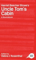 Cover: Harriet Beecher Stowe's Uncle Tom's Cabin - Routledge