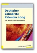 Cover: Deutscher Zahn&auml;rzte Kalender 2009 - Deutscher &Auml;rzteverlag