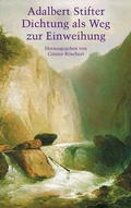Cover: Adalbert Stifter - Dichtung als Weg der Einweihung - Freies Geistesleben