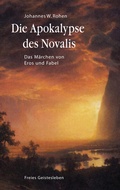 Cover: Die Apokalypse des Novalis - Freies Geistesleben