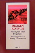Cover: Drogenkonsum - bek&auml;mpfen oder freigeben? - Hirzel