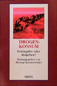 Enlarge image Cover: Drogenkonsum - bekämpfen oder freigeben? - Hirzel