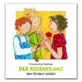 Cover: Der Rosenkranz den Kindern erkl&auml;rt - Butzon & Bercker