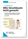 Cover: DRG: Verschl&uuml;sseln leicht gemacht - Deutscher &Auml;rzteverlag