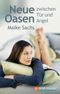 Cover: Neue Oasen zwischen T&uuml;r und Angel - H&auml;nssler