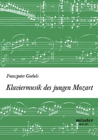 Abbildung von: Klaviermusik des jungen Mozart - Musikverlag Möseler GmbH