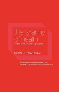 Enlarge image Cover: The Tyranny of Health - Routledge