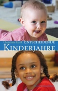 Cover: Entscheidende Kinderjahre - Freies Geistesleben