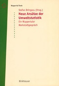 Cover: Neue Ans&auml;tze der Umweltstatistik - Hirzel