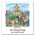 Cover: Die Bergpredigt den Kindern erz&auml;hlt - Butzon & Bercker
