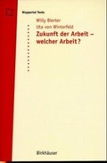 Cover: Zukunft der Arbeit - welcher Arbeit? - Hirzel