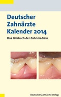 Cover: Deutscher Zahn&auml;rzte Kalender 2014 - Deutscher &Auml;rzteverlag