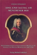 Cover: Adel und Alltag am M&uuml;nchener Hof - Verlag Michael La&szlig;leben