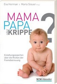 Enlarge image Cover: Mama, Papa oder Krippe? - Hänssler