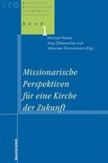 Cover: Missionarische Perspektiven f&uuml;r eine Kirche der Zukunft - Vandenhoeck & Ruprecht