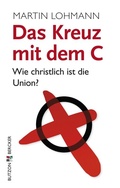 Cover: Das Kreuz mit dem C - Butzon & Bercker