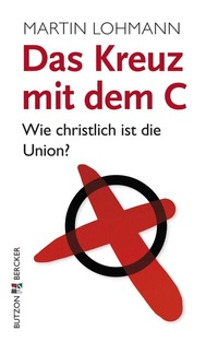 Enlarge image Cover: Das Kreuz mit dem C - Butzon & Bercker