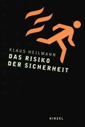 Cover: Das Risiko der Sicherheit - Hirzel