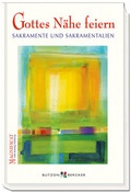 Cover: Gottes N&auml;he feiern - Butzon & Bercker