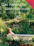 Cover: Das nat&uuml;rliche Wohlf&uuml;hlbuch - Freies Geistesleben