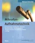Cover: Mikrofon-Aufnahmetechnik. Aufnahmer&auml;ume, Schallquellen, Mikrofone,... - Hirzel
