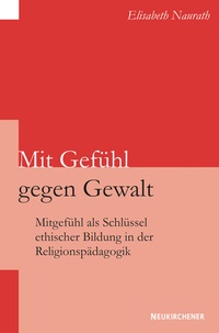 Abbildung von: Mit Gefühl gegen Gewalt - Vandenhoeck & Ruprecht