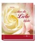Cover: . dass die Liebe bleibt - Butzon & Bercker