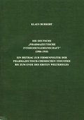 Cover: Die deutsche "Pharmazeutische Interessengemeinschaft" (1906-1918) - Deutscher Apotheker Verlag