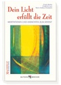 Cover: Dein Licht erfüllt die Zeit - Butzon & Bercker