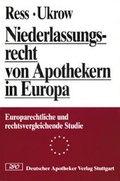 Cover: Niederlassungsrecht von Apothekern in Europa - Deutscher Apotheker Verlag