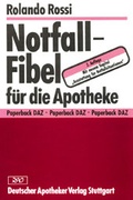 Cover: Notfall-Fibel f&uuml;r die Apotheke - Deutscher Apotheker Verlag