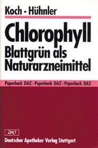 Enlarge image Cover: Chlorophyll - Deutscher Apotheker Verlag