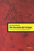 Cover: Die Wurzeln der Kriege - Hirzel
