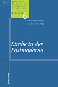 Enlarge image Cover: Kirche in der Postmoderne - Neukirchener Theologie