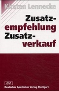 Cover: Zusatzempfehlung - Zusatzverkauf - Deutscher Apotheker Verlag
