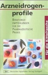 Abbildung von: Arzneidrogenprofile für die Kitteltasche - Deutscher Apotheker Verlag