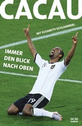 Cover: Cacau - Immer den Blick nach oben - H&auml;nssler