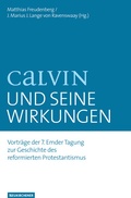 Cover: Calvin und seine Wirkungen - Vandenhoeck & Ruprecht