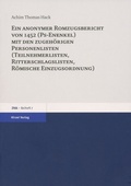Cover: Ein anonymer Romzugsbericht von 1452 (Ps-Enenkel) mit den zugeh&ouml;rigen Personenlisten (Teilnehmerlisten, Ritterschlaglisten, R&ouml;mische Einzugsordnung) - Hirzel