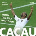Cover: Cacau - Immer den Blick nach oben - H&ouml;rbuch - H&auml;nssler