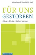 Cover: F&uuml;r uns gestorben - Neukirchener Theologie