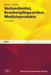 Abbildung von: Verbandmittel, Krankenpflegeartikel, Medizinprodukte - Deutscher Apotheker Verlag